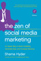 The Zen of Social Media Marketing (An Easier Way to Build Credibility, Generate Buzz, and Increase Revenue) by Shama Hyder, Chris Brogan, 9781942952060