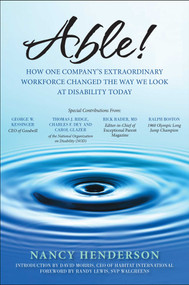 Able! (How One Company's Extraordinary Workforce Changed the Way We Look at Disability Today) by Nancy Henderson, Randy Lewis, David Morris, 9781942952602