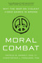 Moral Combat (Why the War on Violent Video Games Is Wrong) by Patrick M. Markey, Christopher J. Ferguson, 9781942952985