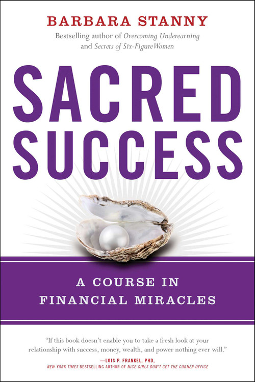 Sacred Success (A Course in Financial Miracles) by Barbara Stanny, 9781946885128