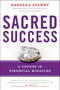 Sacred Success (A Course in Financial Miracles) by Barbara Stanny, 9781946885128