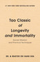 Tao Classic of Longevity and Immortality (Sacred Wisdom and Practical Techniques) by Zhi Gang Sha, 9781946885531