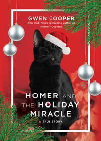 Homer and the Holiday Miracle (A True Story) by Gwen Cooper, 9781946885784