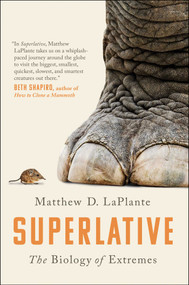 Superlative (The Biology of Extremes) by MATTHEW D. LAPLANTE, 9781946885944