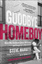 Goodbye Homeboy (How My Students Drove Me Crazy and Inspired a Movement) by Steve Mariotti, Debra Devi, Wes Moore, 9781948836005