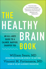 The Healthy Brain Book by William Sears, Vincent M. Fortanasce, 9781948836517