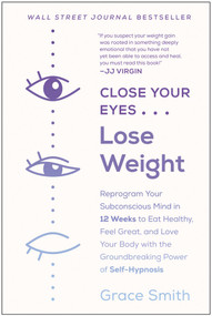 Close Your Eyes, Lose Weight by Grace Smith, 9781950665020