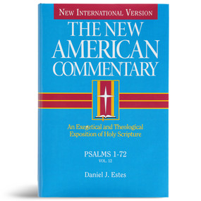 Psalms 1-72 (An Exegetical and Theological Exposition of Holy Scripture) by Daniel J. Estes, 9780805401127