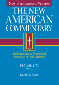 Psalms 1-72 (An Exegetical and Theological Exposition of Holy Scripture) by Daniel J. Estes, 9780805401127