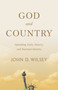 God and Country (Upholding Faith, History, and National Identity) by John D. Wilsey, Benjamin T. Quinn, 9781087783048