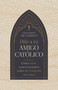 Dile a tu amigo católico (Cómo tener conversaciones sobre el evangelio con amor) (Spanish Edition) by Leonardo De Chirico, 9798384515166