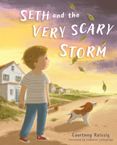 Seth and the Very Scary Storm by Courtney Reissig, Catharine Collingridge, 9798384529781
