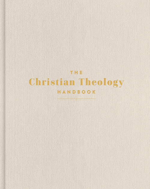 The Christian Theology Handbook, Cream Cloth Over Board by Holman Bible Publishers, 9798384540656