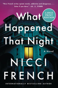 What Happened That Night (A Novel (Large Print)) - 9780063475588 by Nicci French, 9780063475588