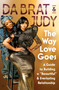 The Way Love Goes (A Guide to Building a “Beaurtiful” and Everlasting Relationship) by Da Brat & Judy, 9780063349643