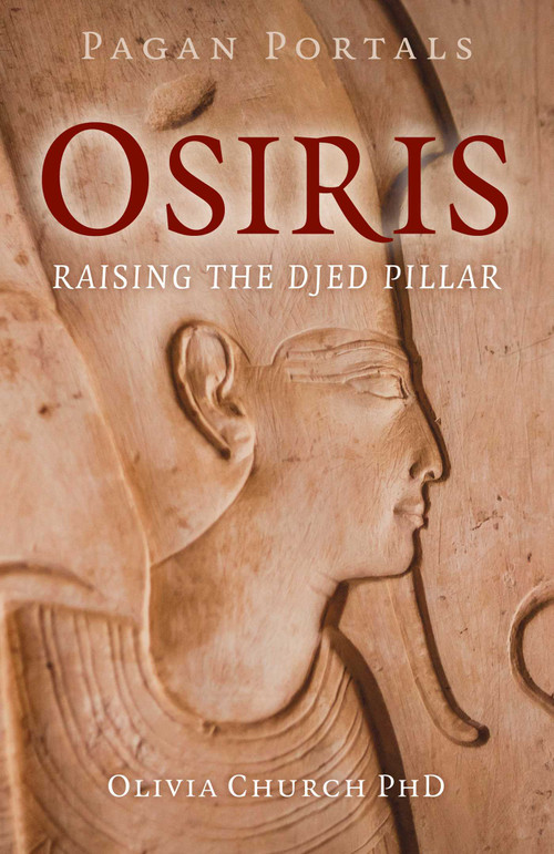 Pagan Portals - Osiris (Raising the Djed Pillar) by Olivia Church, 9781803415185