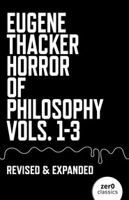 Horror of Philosophy (Vols. 1-3) by Eugene Thacker, 9781803415901