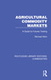 Agricultural Commodity Markets (A Guide to Futures Trading) by Michael Atkin, 9781032689296