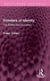 Frontiers of Identity (The British and the Others) by Robin Cohen, 9781032626765