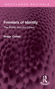 Frontiers of Identity (The British and the Others) by Robin Cohen, 9781032626765