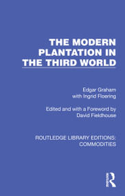 The Modern Plantation in the Third World by Edgar Graham, Ingrid Floering, 9781032693156