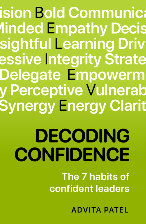 Decoding Confidence (The seven habits of confident leaders) by Advita Patel, 9781788609111