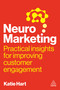Neuromarketing (Practical Insights for Improving Customer Engagement) by Katie Hart, 9781398622777