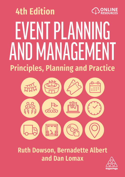 Event Planning and Management (Principles, Planning and Practice) by Ruth Dowson, Bernadette Albert, Dan Lomax, 9781398623811