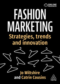 Fashion Marketing (Strategies, Trends and Innovation) by Jo Wiltshire, Catrin Cousins, 9781398624764