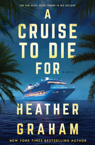 A Cruise to Die For (A Novel) by Heather Graham, 9780778305804