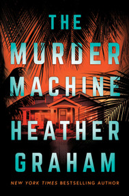 The Murder Machine (A Novel) by Heather Graham, 9780778305859