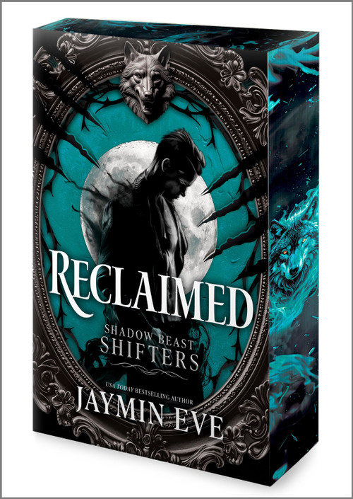 Reclaimed (A Spicy Fated Mates Dark Paranormal Wolf Shifter Romance) by Jaymin Eve, 9780778306030