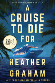 A Cruise to Die For (Large Print Edition) by Heather Graham, 9780778306160