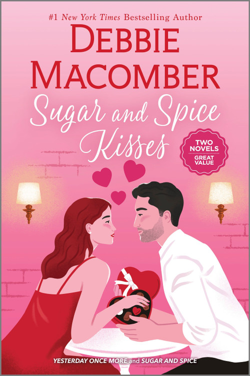 Sugar and Spice Kisses (A Novel) by Debbie Macomber, 9780778306306