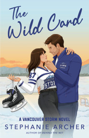 The Wild Card (A Vancouver Storm Novel) by Stephanie Archer, 9798217091164