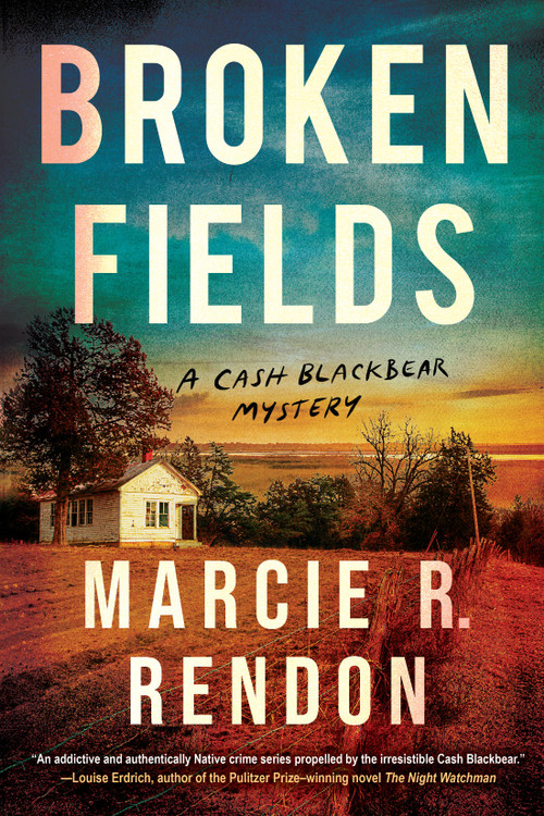 Broken Fields - 9781641297899 by Marcie R. Rendon, 9781641297899