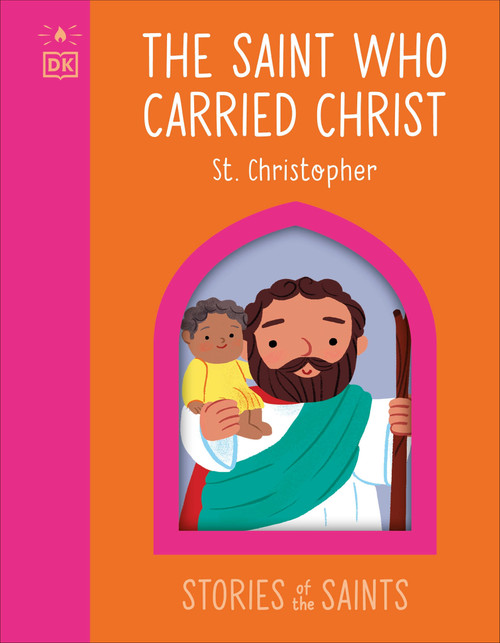 The Saint who Carried Christ - St. Christopher by DK, 9798217133864