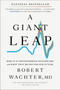 A Giant Leap (How AI Is Transforming Healthcare and What That Means for Our Future) by Robert Wachter, 9798217044245