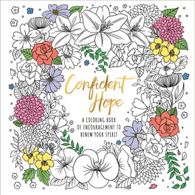 Confident Hope (A Coloring Book of Encouragement to Renew Your Spirit) by Ink & Willow, 9780593603499