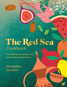 The Red Sea Cookbook (Over 100 family recipes and stories from Saudi Arabia) by Madeeha Qureshi, 9781848994430