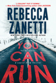 You Can Run (A Gripping Novel of Suspense) by Rebecca Zanetti, 9781496761644