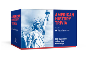 American History Trivia from the Smithsonian: Trivia Cards (200 Questions to Test Your Knowledge) by Smithsonian Institution, 9780593800959