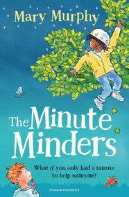 The Minute Minders by Mary Murphy, Mary Murphy, 9781782694229
