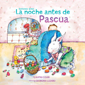 La noche antes de Pascua (The Night Before Easter Spanish Edition) by Natasha Wing, Kathy Couri, Georgina Lázaro, 9798217142200