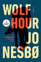 Wolf Hour (A Novel) by Jo Nesbo, 9798217287819