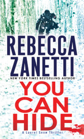 You Can Hide (A Riveting New Thriller) - 9781496761651 by Rebecca Zanetti, 9781496761651