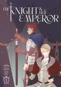 The Knight and Her Emperor, Volume 1 by G.M., Winter, Heyum, 9780593976029
