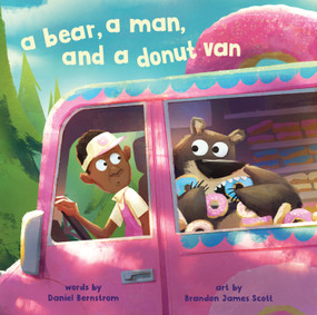 A Bear, a Man, and a Donut Van by Daniel Bernstrom, Brandon James Scott, 9781662641206