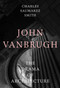 John Vanbrugh (The Drama of Architecture) by Charles Saumarez Smith, 9781848227316