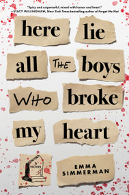 Here Lie All the Boys Who Broke My Heart (A Novel) by Emma Simmerman, 9780063459762